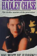Book cover of You Must Be Kidding