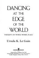 Book cover of Dancing at the Edge of the World