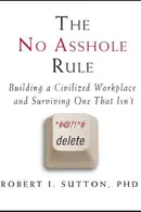 Book cover of The No Asshole Rule