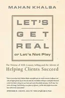 Book cover of Let's Get Real or Let's Not Play