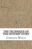 Book cover of The Technique of the Mystery Story