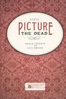 Book cover of Picture the dead