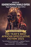 Book cover of The Year’s Best African Speculative Fiction 2021
