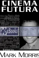 Book cover of Cinema Futura (edited by Mark Morris)