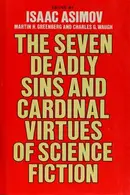 Book cover of The Seven Deadly Sins and Cardinal Virtues of Science Fiction (Seven Cardinal Virtues of Science Fiction / Seven Deadly Sins of Science Fiction)