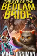 Book cover of The Eye of the Bedlam Bride