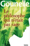 Book cover of Le philosophe qui n'était pas sage