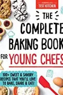 Book cover of The complete Baking Book For Young Chef