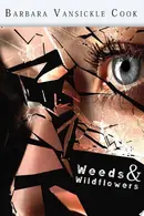 Book cover of Weeds & Wildflowers