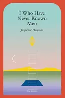 Book cover of I Who Have Never Known Men