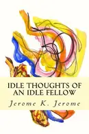 Book cover of Idle Thoughts of an Idle Fellow