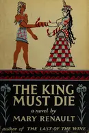 Book cover of The King Must Die