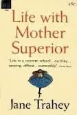 Book cover of Life with Mother Superior