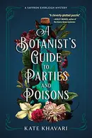 Book cover of Botanist's Guide to Parties and Poisons