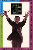 Book cover of How to talk dirty and influence people