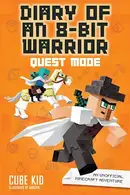 Book cover of Diary of an 8-Bit Warrior: Quest Mode