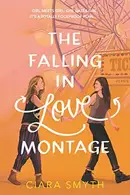 Book cover of The Falling in Love Montage