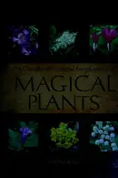 Book cover of The complete illustrated encyclopedia of magical plants