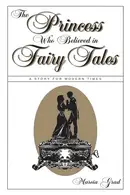 Book cover of The Princess Who Believed in Fairy Tales