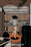 Book cover of It's Lonely at the Centre of the Earth