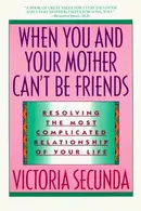Book cover of When you and your mother can't be friends