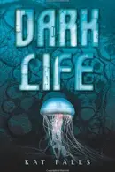 Book cover of Dark Life (Dark Life #1)