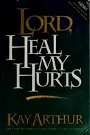Book cover of Lord, Heal My Hurts