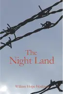 Book cover of The Night Land Volume 1