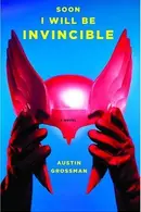 Book cover of Soon I Will Be Invincible