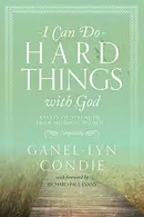 Book cover of I Can Do Hard Things with God
