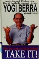 Book cover of When you come to a fork in the road, take it!