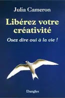 Book cover of Liberez votre creativité