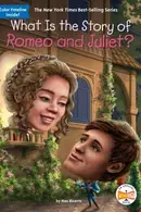Book cover of What Is the Story of Romeo and Juliet?