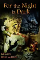 Book cover of For the Night is Dark