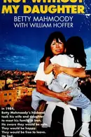 Book cover of Not Without My Daughter