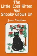 Book cover of The Little Lost Kitten and Snooky Grows Up