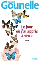 Book cover of Le jour où j'ai appris à vivre