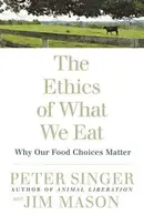 Book cover of The Ethics of What We Eat