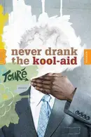 Book cover of Never drank the kool-aid