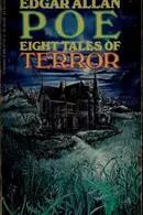 Book cover of Eight Tales of Terror (Cask of Amontillado / Fall of the House of Usher / Hop-Frog / Imp of the Perverse / Ligeia / Mask of the Red Death / MS. Found in a Bottle / William Wilson)