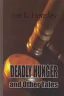 Book cover of Deadly hunger and other tales