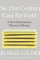 Book cover of The 21st Century Case for Gold