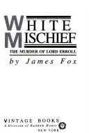 Book cover of White mischief