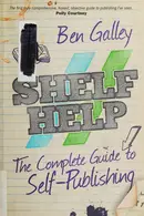Book cover of Shelf Help - the Pocket Guide to Self-Publishing