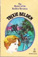Book cover of Trixie Belden and the Mystery of the Headless Horseman