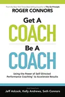 Book cover of Get a Coach, Be a Coach
