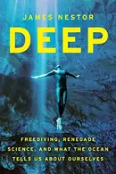 Book cover of Deep: Freediving, Renegade Science, and What the Ocean Tells Us about Ourselves