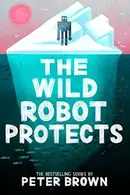 Book cover of The Wild Robot Protects