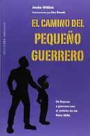 Book cover of El camino del pequeño guerrero