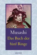 Book cover of Das Buch der fünf Ringe / Das Buch der mit der Kriegskunst verwandten Traditionen
